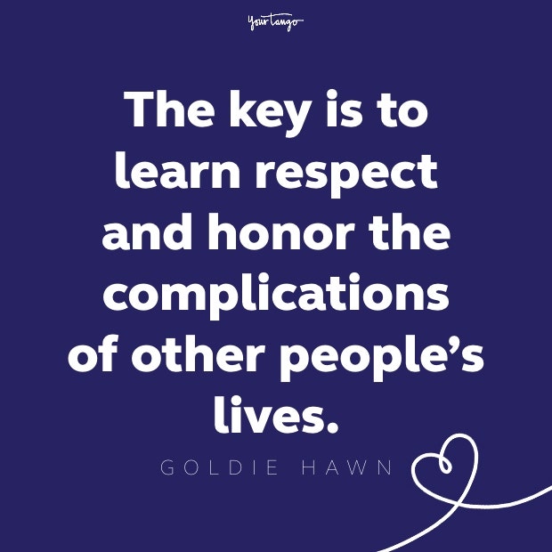 goldie hawn respect quote