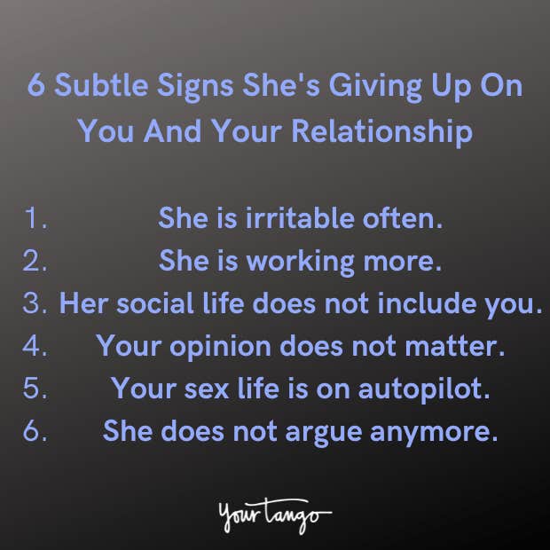 signs she&#039;s giving up on you