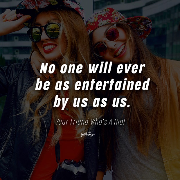 no one will ever funny friendship quotes