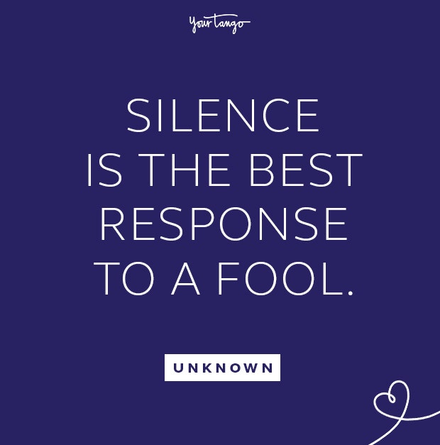 unknown silence best response take the high road quote