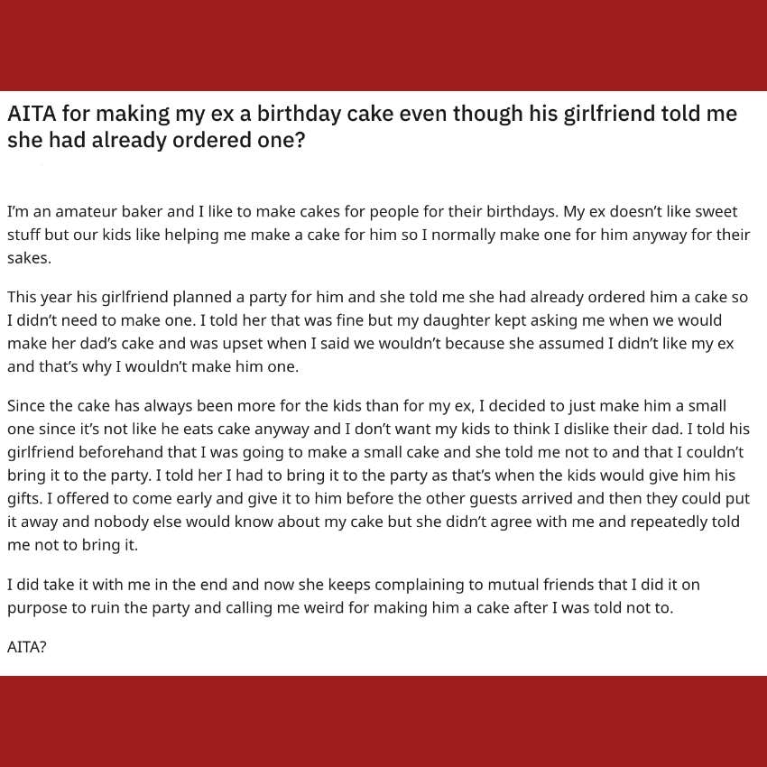 woman asks if she's wrong for bringing cake to ex's birthday party despite his girlfriend telling her not to