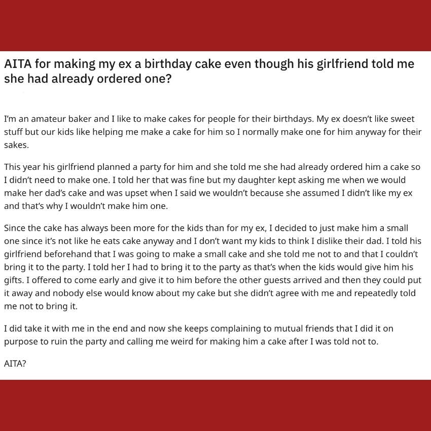 woman asks if she&#039;s wrong for bringing cake to ex&#039;s birthday party despite his girlfriend telling her not to