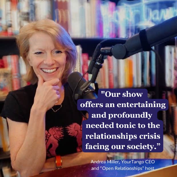 Andrea Miller of YourTango&#039;s Open Relationships podcast