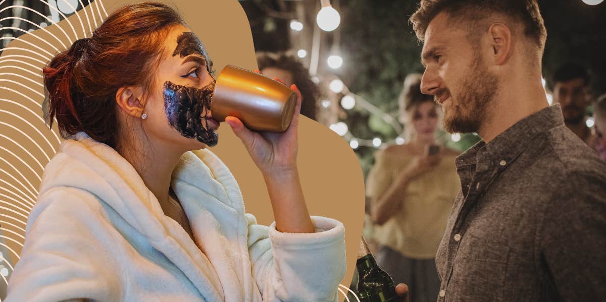 7 Harsh Dating Truth Bombs To Memorize If You're Single And Struggling Woman staying in, drinking wine with a mask on, going out meeting people