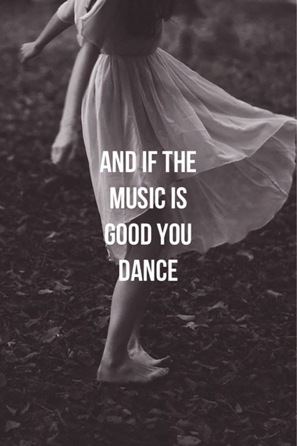 Happy Quotes That Dancing Is All You Need