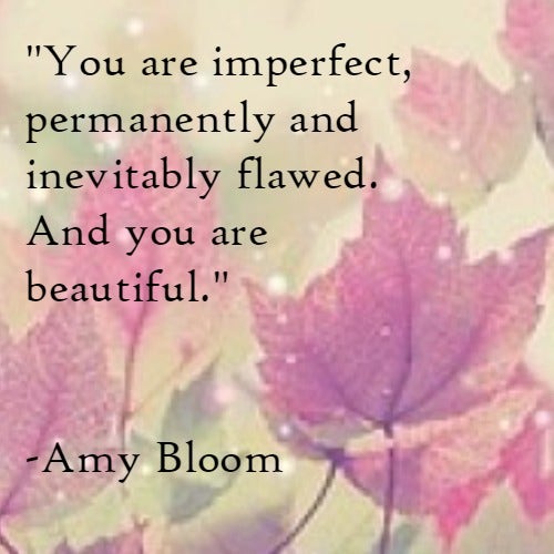 Amy Bloom self-esteem body quotes