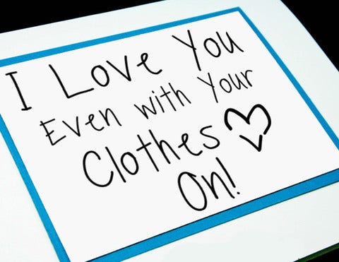 love you even when your clothes on 2