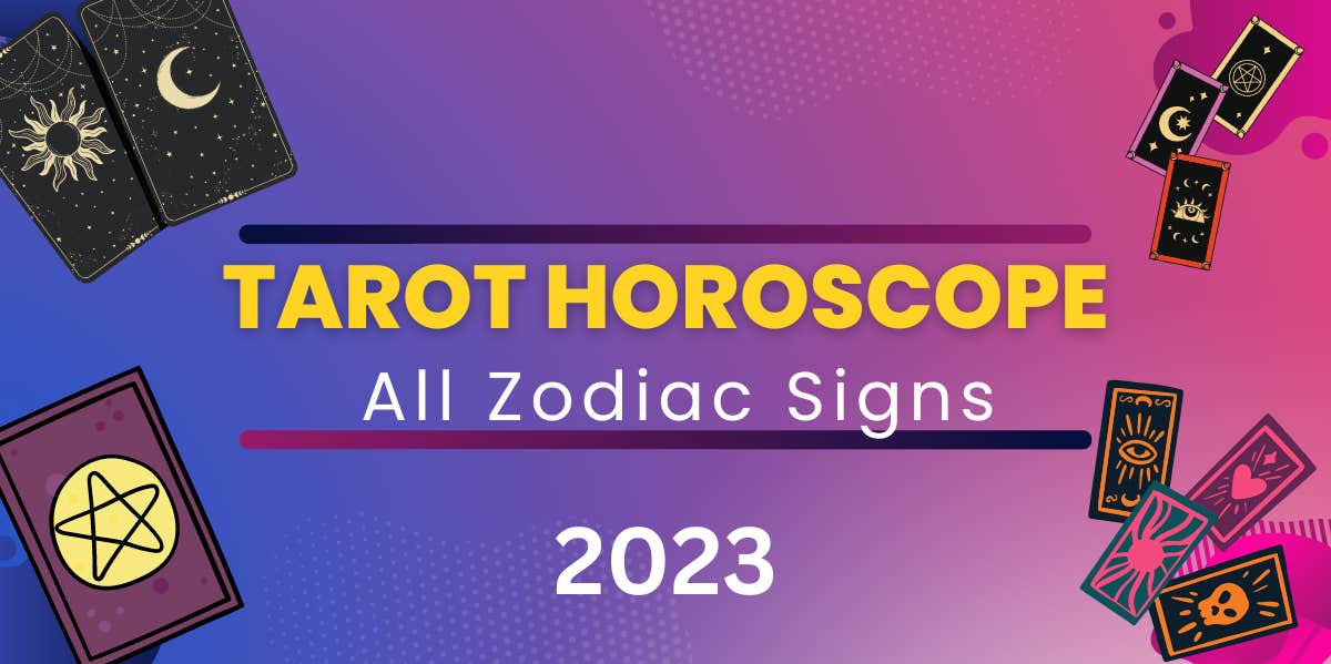 Read the tarot horoscope 2023 for each zodiac sign
