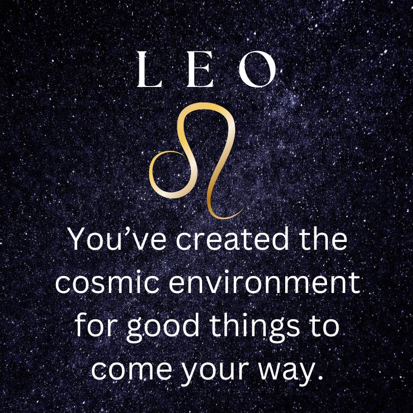 The Universe Has A Special Message For Leo On May 7
