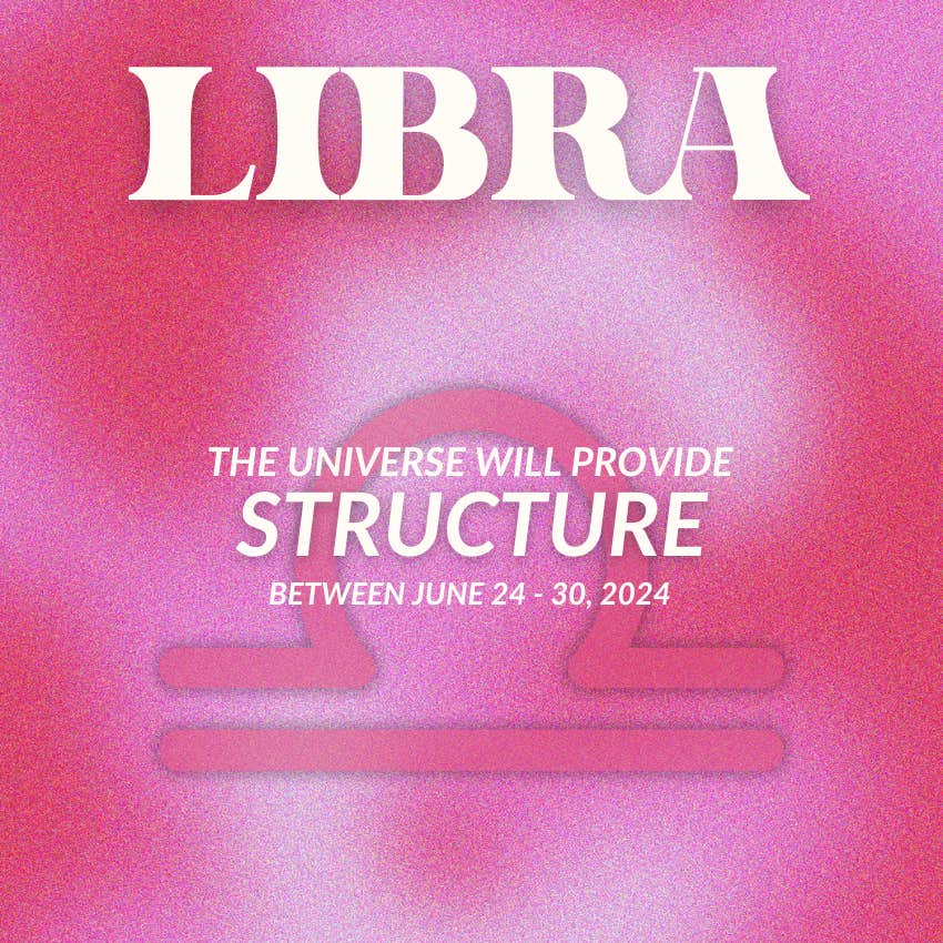 what universe provides libra june 24-30