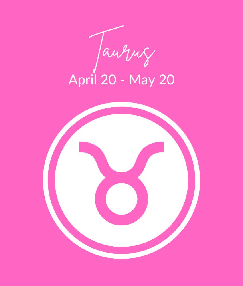 The Weekly Love Horoscope For Each Taurus Zodiac Sign From July 29 - August 4, 2024