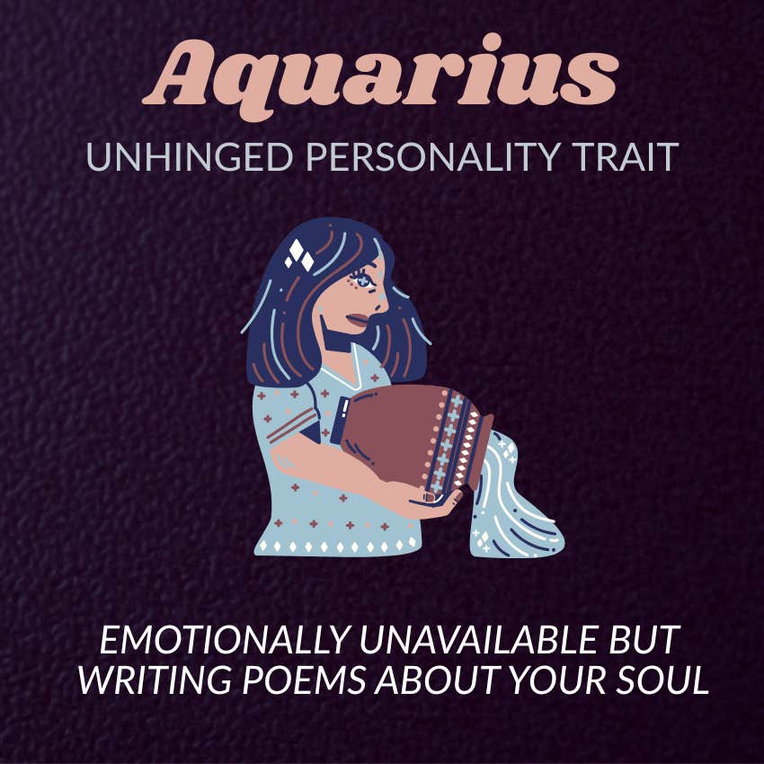 aquarius zodiac signs unhinged personality trait