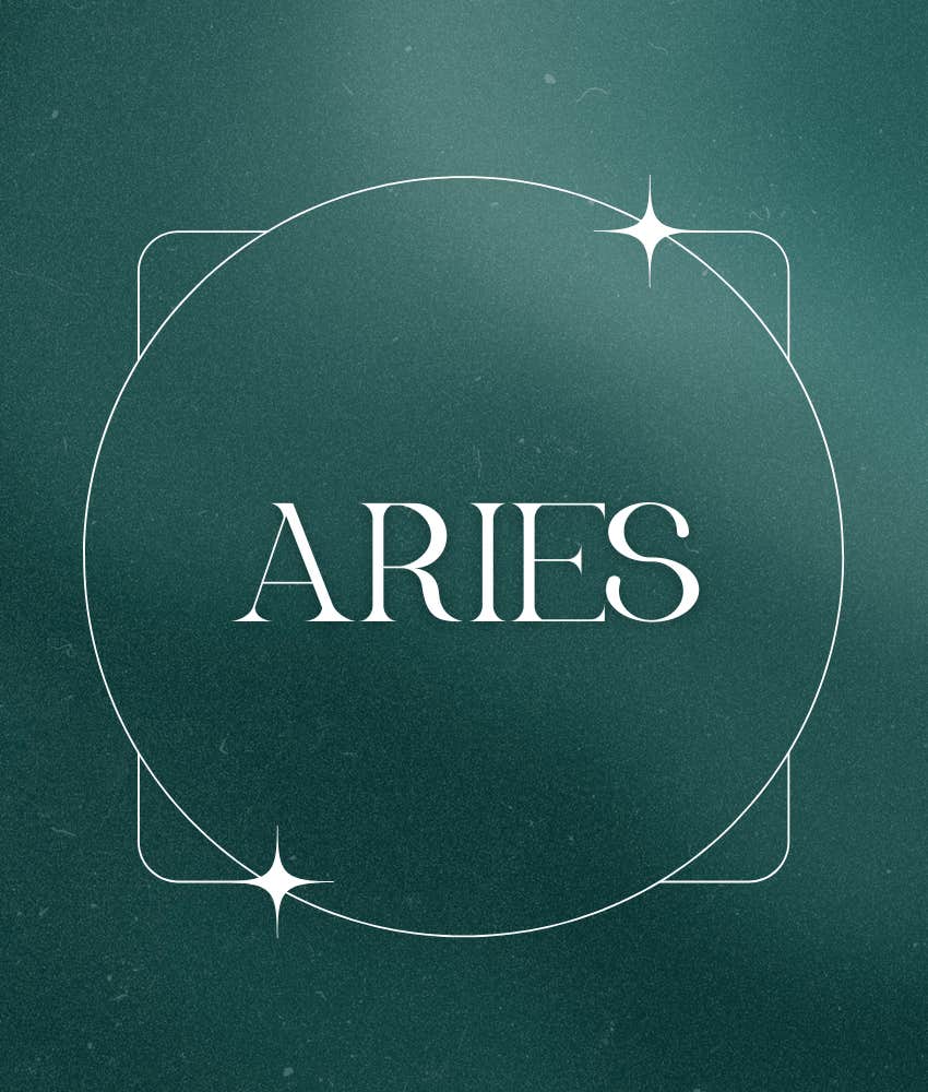 aries zodiac signs stop being nice start honest until end 2025
