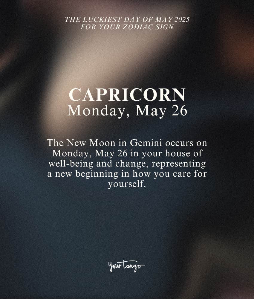 capricorn zodiac signs luckiest day month may 2025