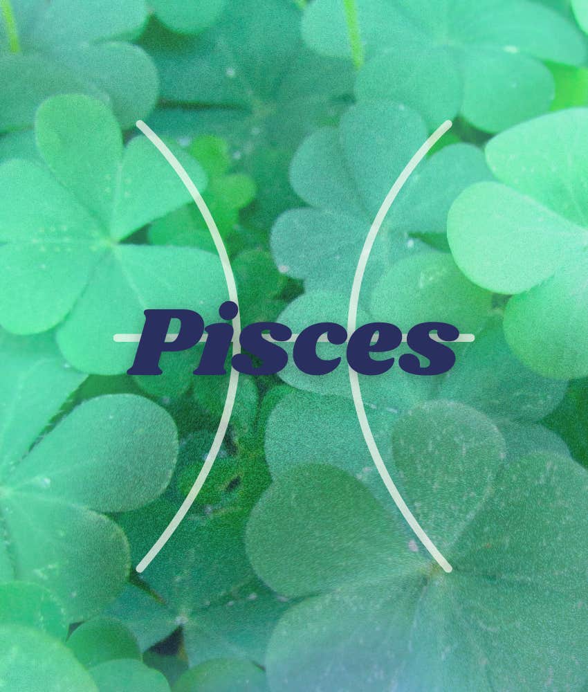pisces zodiac signs luckiest day week april 28 - may 4, 2025