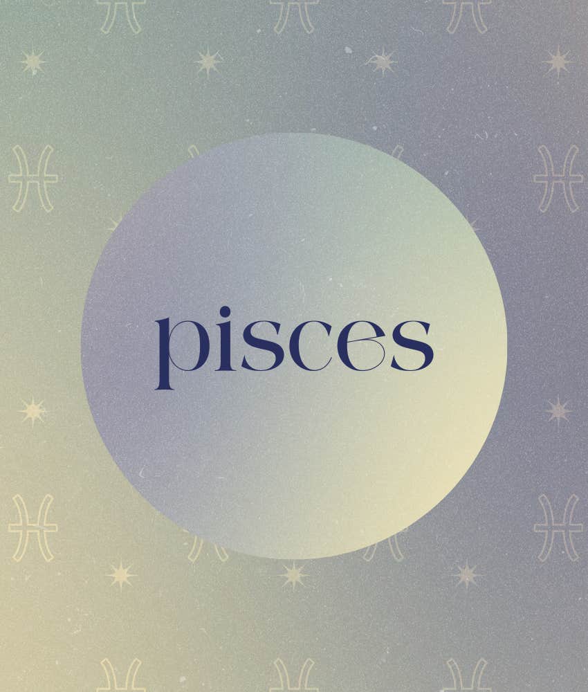 pisces zodiac signs receive hope future april 25 2025