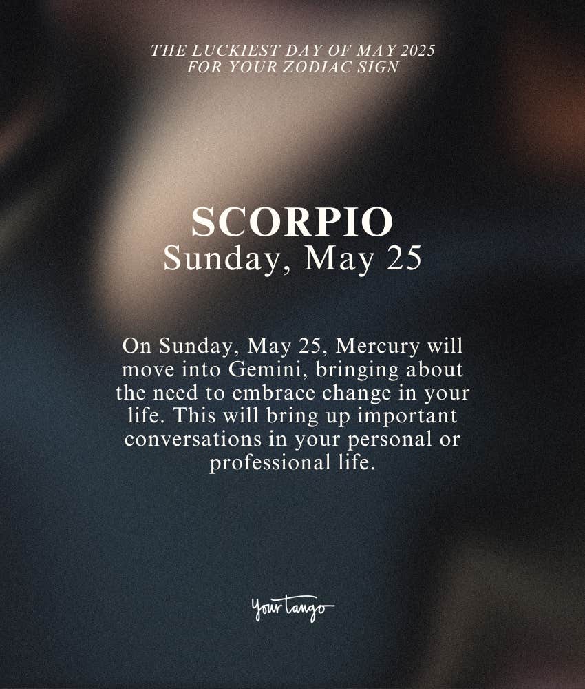 scorpio zodiac signs luckiest day of the month may 2025