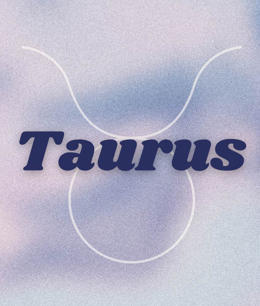 taurus zodiac signs start feeling more like themselves again on april 22, 2025
