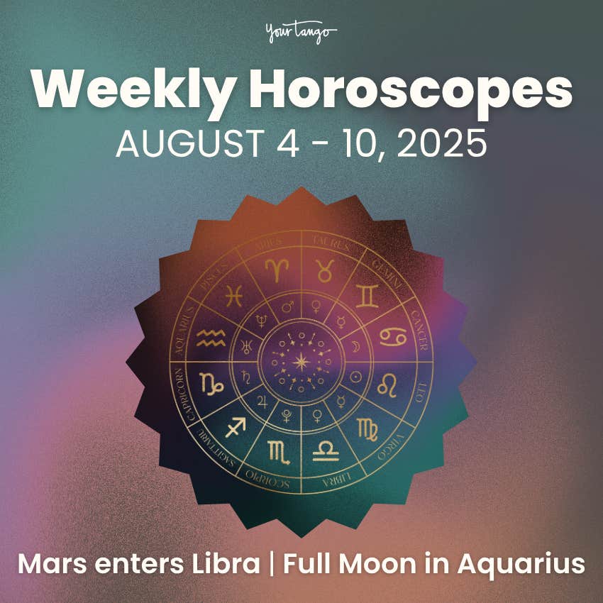 weekly horoscopes august 4 10 2025