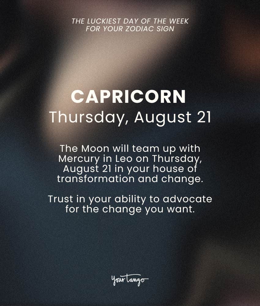 capricorn zodiac sign luckiest day week august 18 24 2025