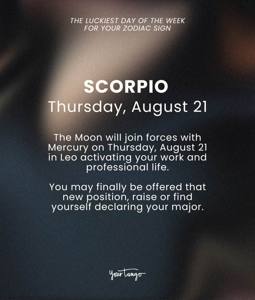 scorpio zodiac sign luckiest day week august 18 24 2025
