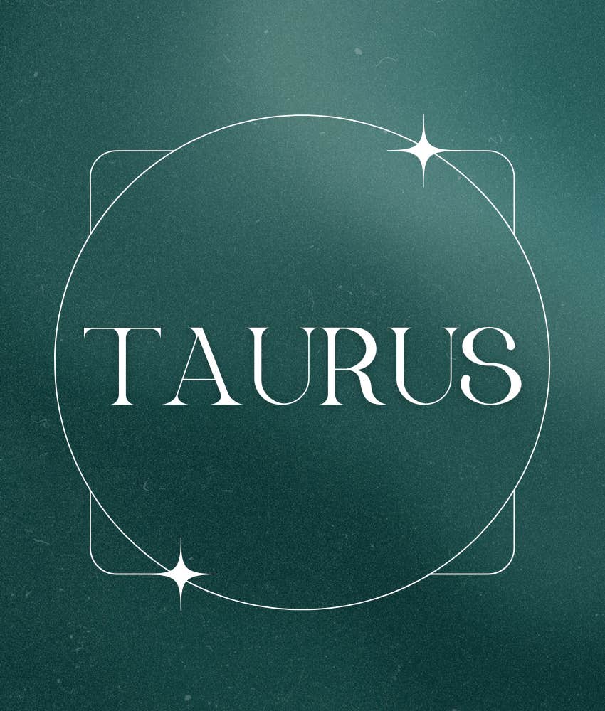 taurus zodiac signs universe important message november 13 2025