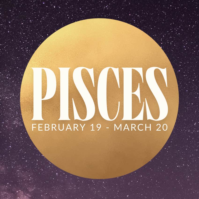 pisces zodiac signs powerful gift universe january 25 2026