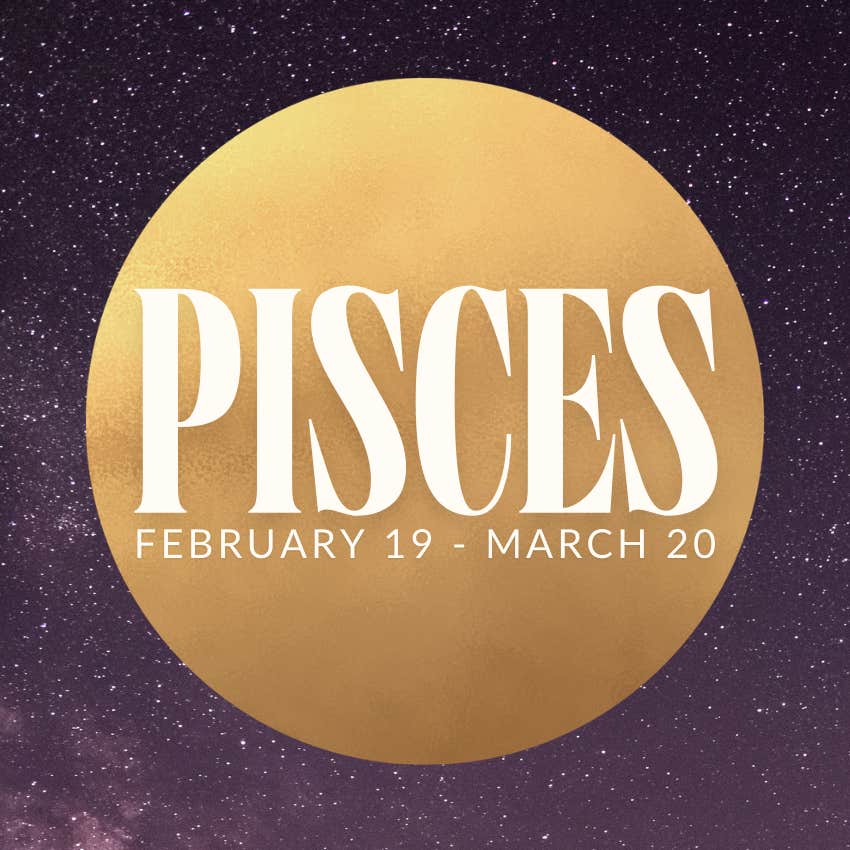 pisces zodiac signs loneliness end march 6 2026