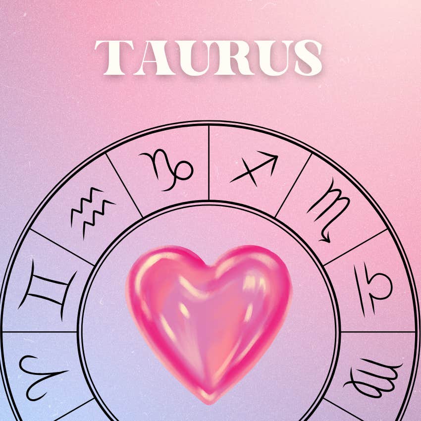 taurus zodiac signs relationships better march 30 - april 5, 2026