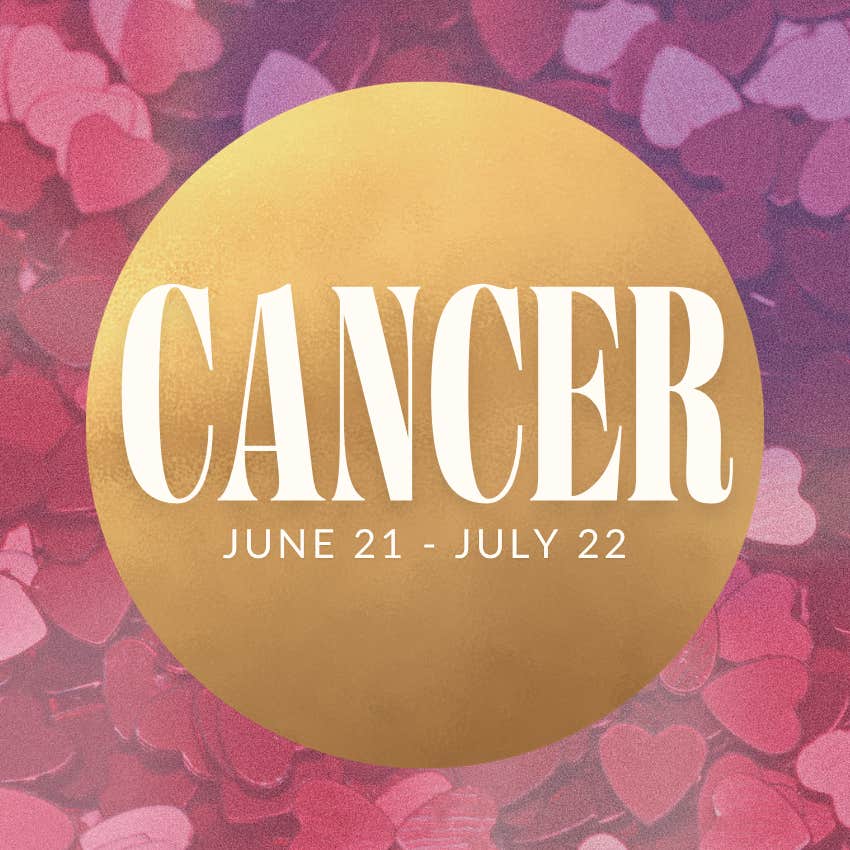 cancer zodiac signs romantic new era may 28 2026