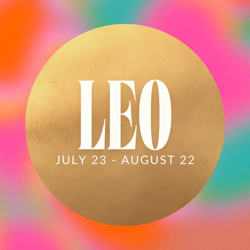 leo zodiac signs life better august 16 2026