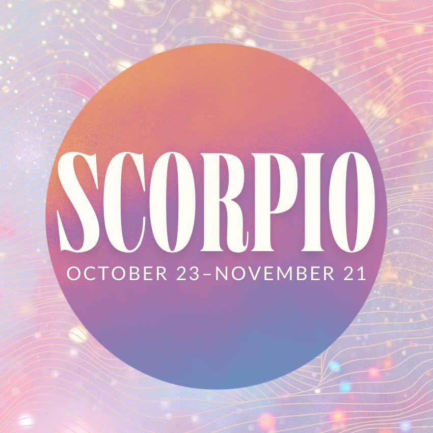 scorpio zodiac signs universe teaches lesson august 22 2026
