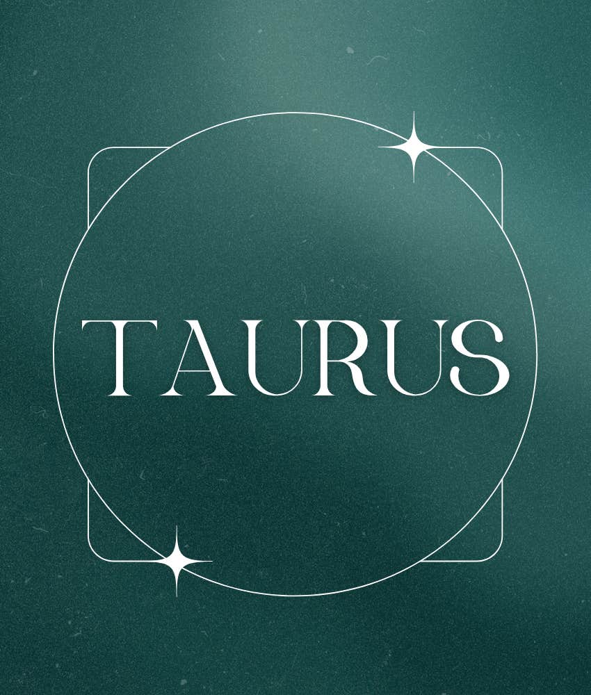 taurus zodiac signs success august 11 2026
