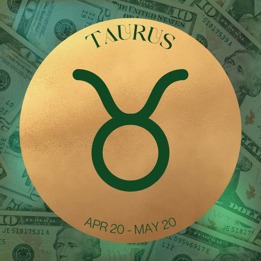 taurus zodiac signs financial success august 10 2026