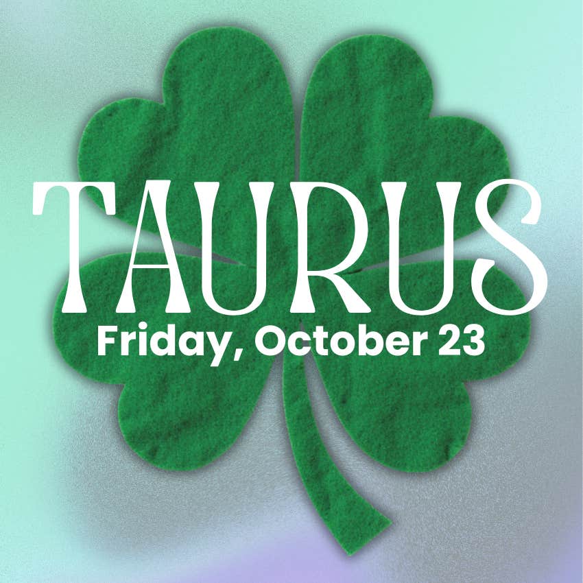 taurus zodiac sign luckiest day month October 23 2026