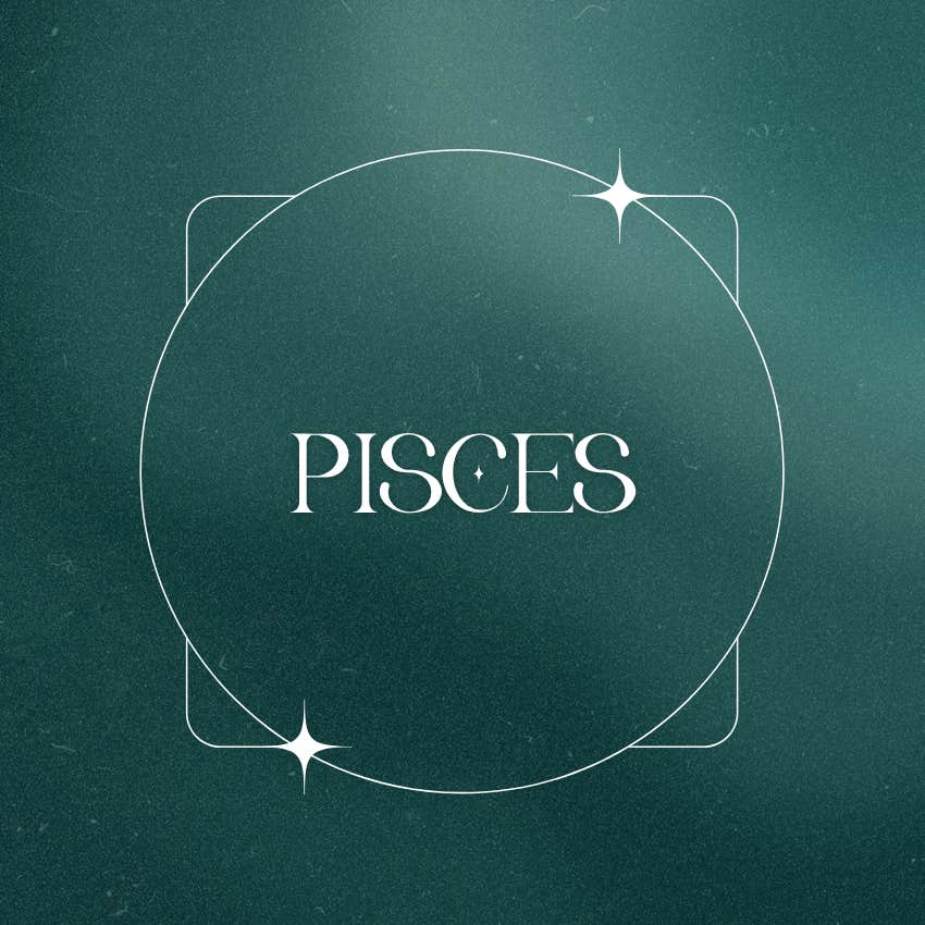 pisces zodiac signs loneliness ends october 30 2026