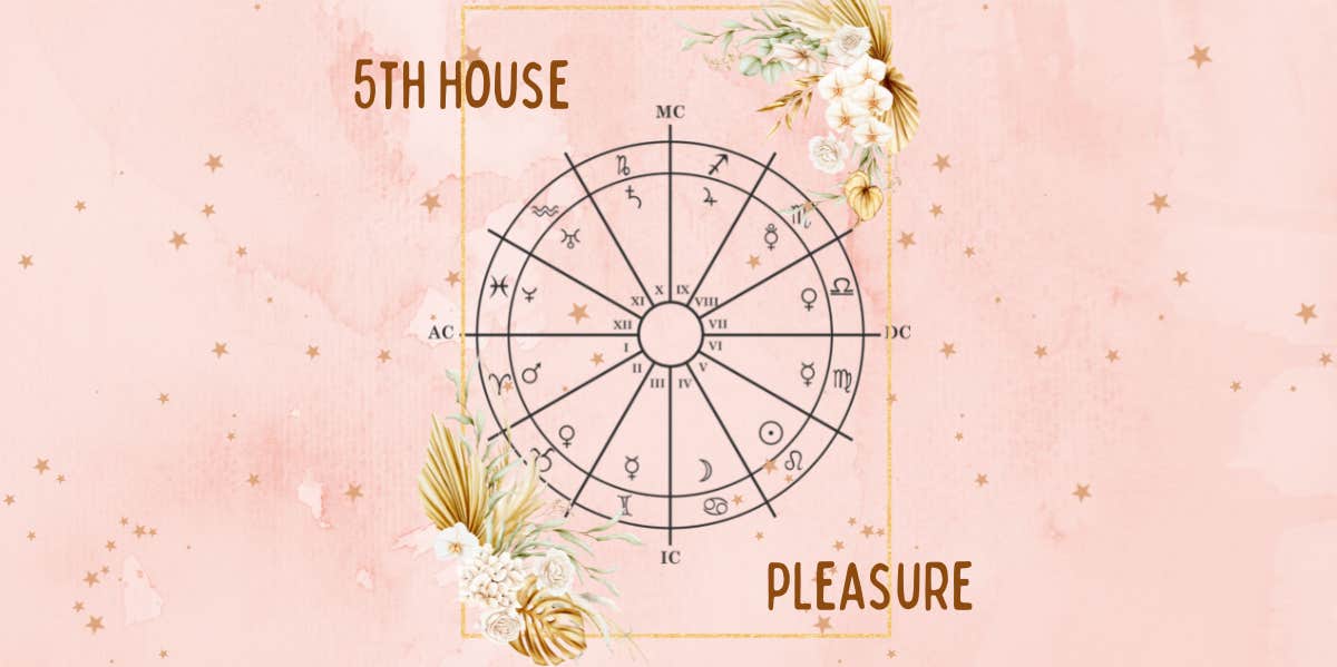 5th House Astrology: A Guide To The House Of Pleasure 5th house astrology