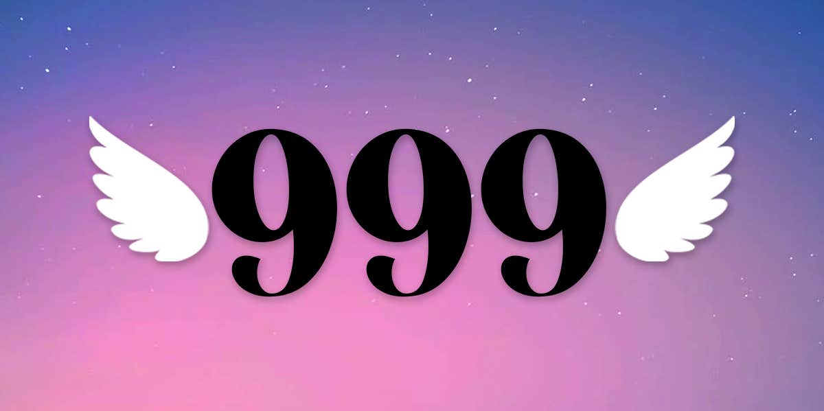 Angel Number 999 Meaning & Symbolism In Numerology | YourTango