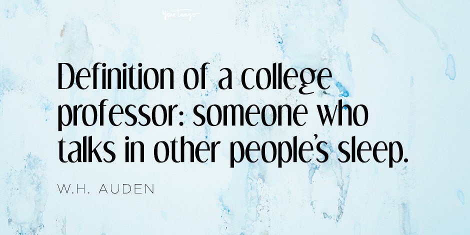 15 Funny Quotes About College To Help You Get Through The Next Semester