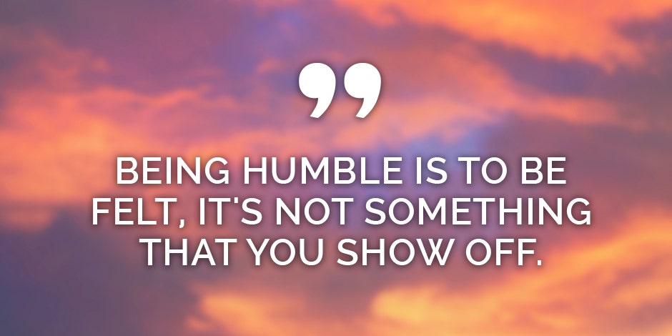 25 Humble Quotes About Humility And Staying Humble | Yourtango