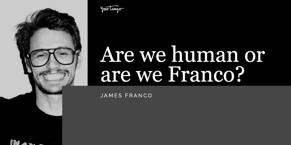 25 Best James Franco Quotes & Famous Lines From His Most Notable Movie Roles