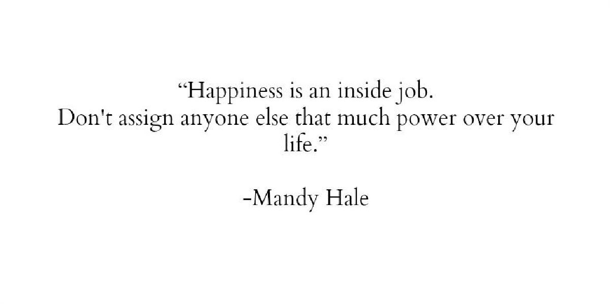 Mandy Hale your own happiness quotes