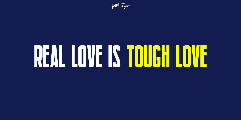 Tough Love Quotes