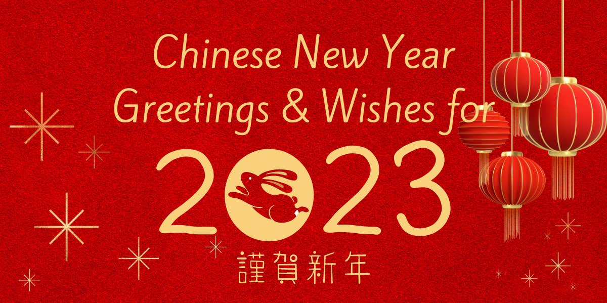 70 Chinese New Year Wishes and Lunar New Year Greetings for 2023