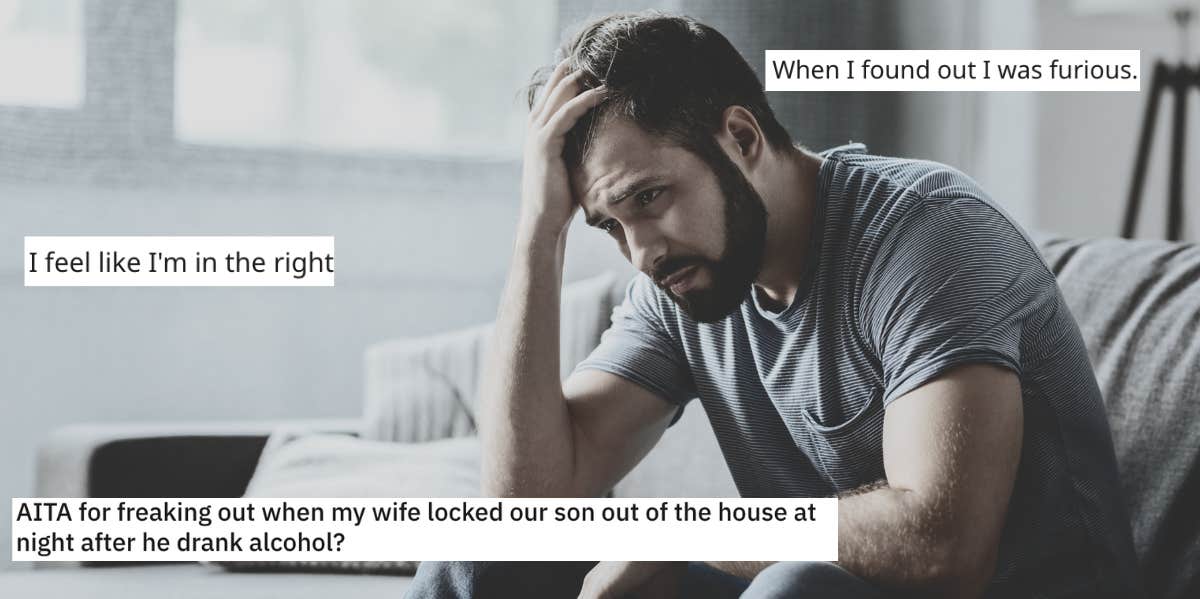 Dad Wonders If He's Wrong For Freaking Out After Learning His Wife Locked Their Son Out For Coming Home Drunk Upset man holding his forehead
