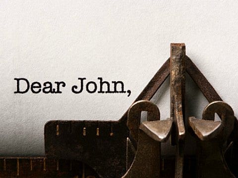 Oh, the classic "Dear John." dear john typewriter