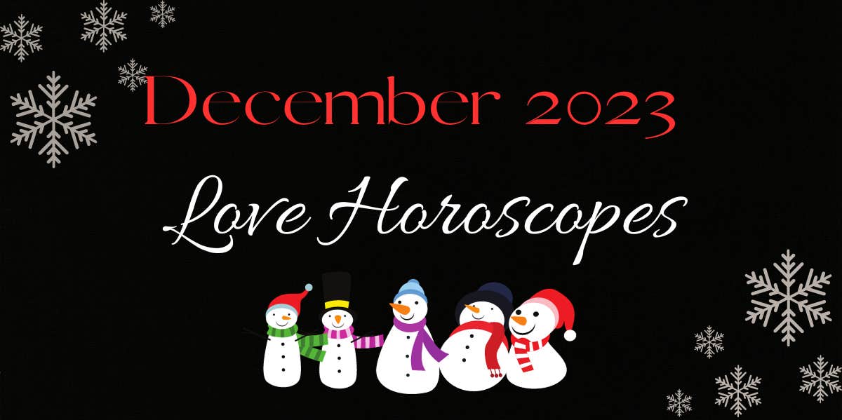 december 2023 love horoscopes for all zodiac signs