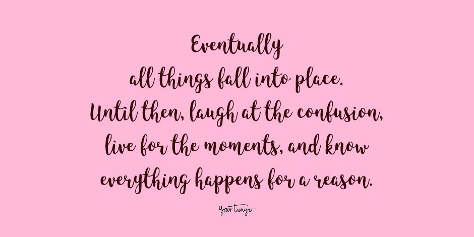 50 'Everything Happens For A Reason' Quotes | Yourtango