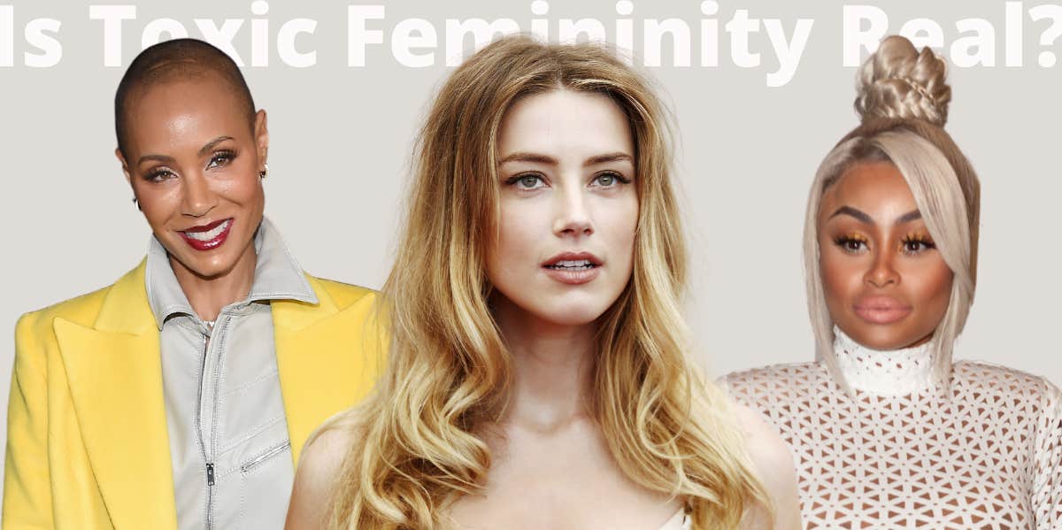 What Is Toxic Femininity? Amber Heard, Jada Smith & Blac Chyna Criticized Online Jada Pinkett Smith, Amber Heard, Blac Chyna