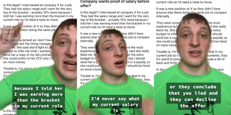 Job Recruiter Asks For Proof Of Salary After Applicant Tries To Negotiate For More By Lying About Their Current Pay HR expert explains why not to lie about your current salary to job recruiters